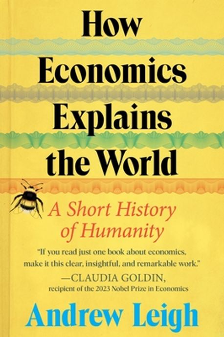 How economics explains the world : a short history of humanity
