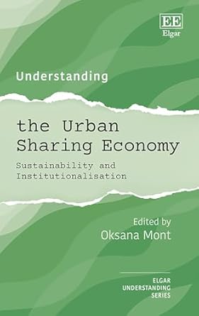 Understanding the urban sharing economy : sustainability and institutionalisation