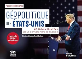 Géopolitique des États-Unis : 40 fiches illustrées pour comprendre le monde