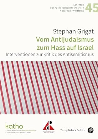 Vom Antijudaismus zum Hass auf Israel : Interventionen zur Kritik des Antisemitismus