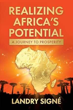 Realizing Africa's potential : a journey to prosperity