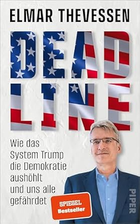 Deadline : wie das System Trump die Demokratie aushöhlt und uns alle gefährdet