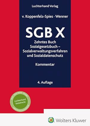 SGB X : Zehntes Buch Sozialgesetzbuch : Sozialverwaltungsverfahren und Sozialdatenschutz : Kommentar