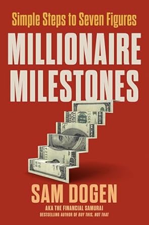Millionaire milestones : simple steps to seven figures