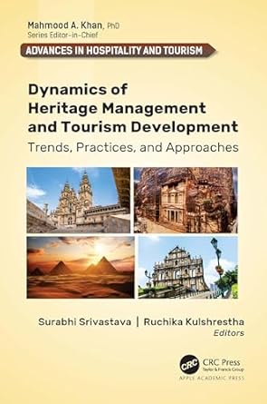 Dynamics of heritage management and tourism development : trends, practices, and approaches