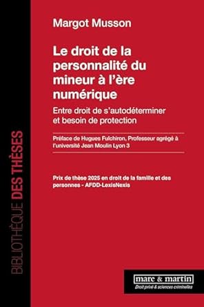 Le droit de la personnalité du mineur à l'ère numérique : entre droit de s'autodéterminer et besoin de protection