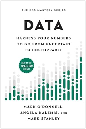 Data : harness your numbers to go from uncertain to unstoppable