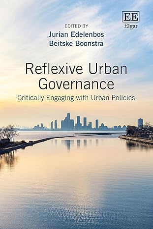 Reflexive urban governance : critically engaging with urban policies