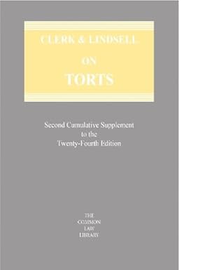 Clerk ＆ Lindsell on torts : second cumulative supplement to the twenty-fourth edition