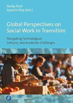 Global perspectives on social work in transition : navigating technological, cultural, and academic challenges