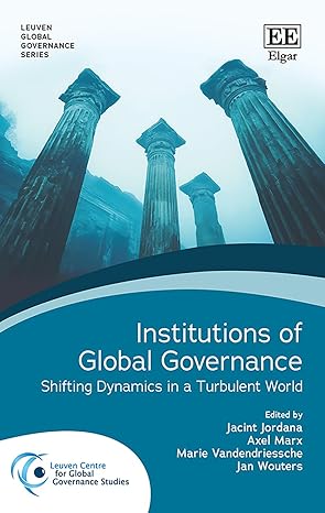 Institutions of global governance : shifting dynamics in a turbulent world