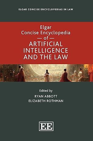 Elgar concise encyclopedia of artificial intelligence and the law