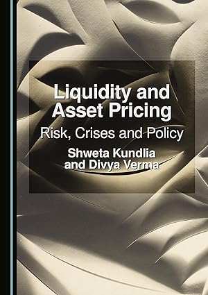 Liquidity and asset pricing : risk, crises and policy