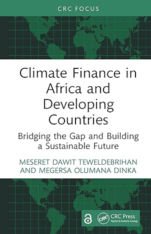 Climate finance in Africa and Developing countries : bridging the gap and building a sustainable future