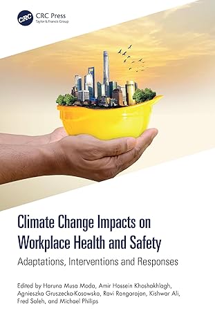 Climate change impacts on workplace health and safety : adaptations, interventions and responses