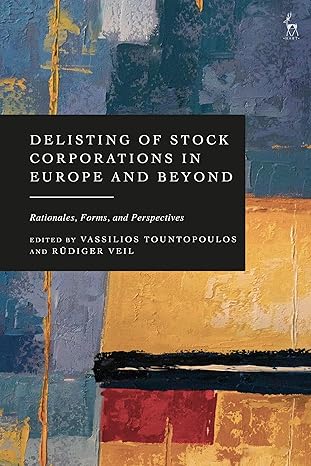 Delisting of stock corporations in Europe and beyond : rationales, forms, and perspectives