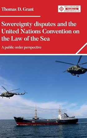 Sovereignty disputes and the United Nations Convention on the Law of the Sea : a public order perspective