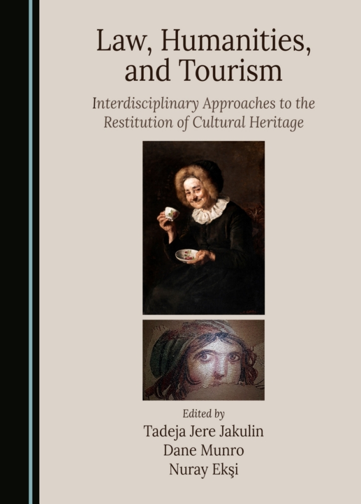 Law, humanities, and tourism : interdisciplinary approaches to the restitution of cultural heritage
