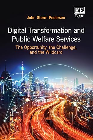Digital transformation and public welfare services : the opportunity, the challenge, and the wildcard