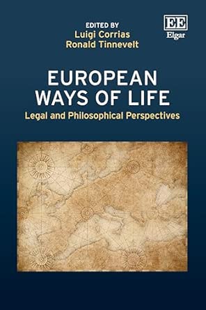European Ways of Life : Legal and Philosophical Perspectives