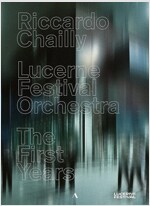 Riccardo Chailly, Lucerne Festival Orchestra, the first years. [1-4] [videorecording]