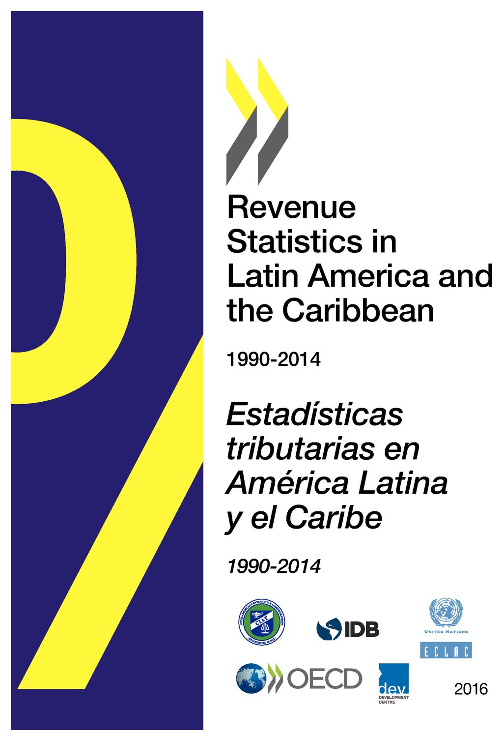 Revenue statistics in Latin America and the Caribbean. 1990-2014