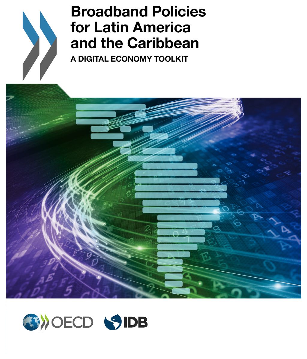 Broadband policies for Latin America and the Caribbean : a digital economy toolkit