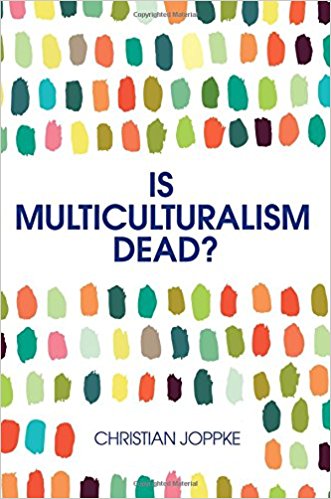 Is multiculturalism dead? : crisis and persistence in the constitutional state