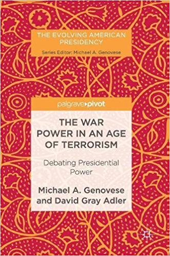 The war power in an age of terrorism : debating presidential power