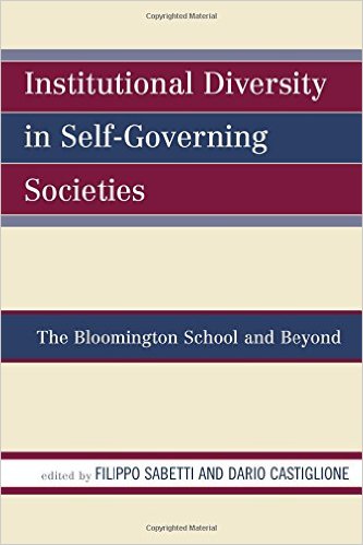 Institutional diversity in self-governing societies : the Bloomington school and beyond