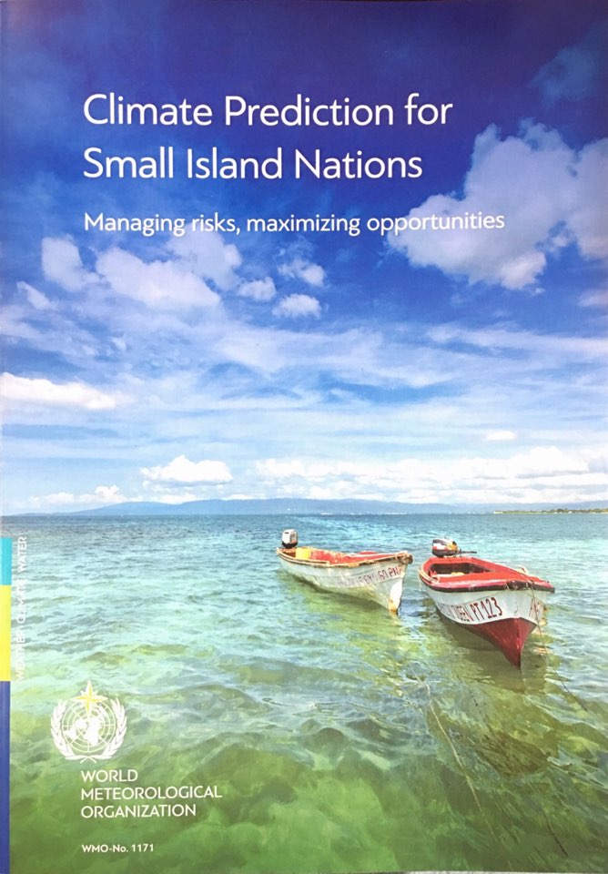 Climate prediction for small island nations : managing risks, maximizing opportunities