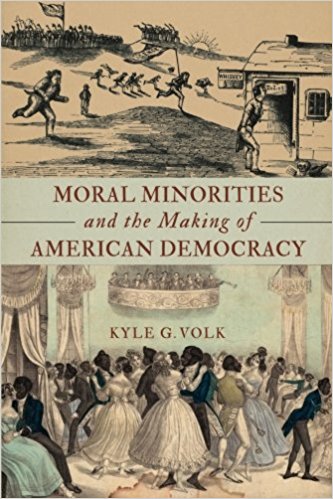Moral minorities and the making of American democracy