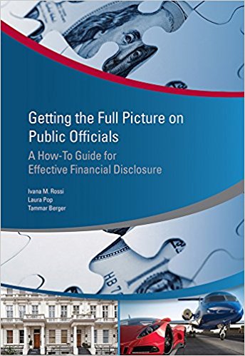Getting the full picture on public officials : a how-to guide for effective financial disclosure