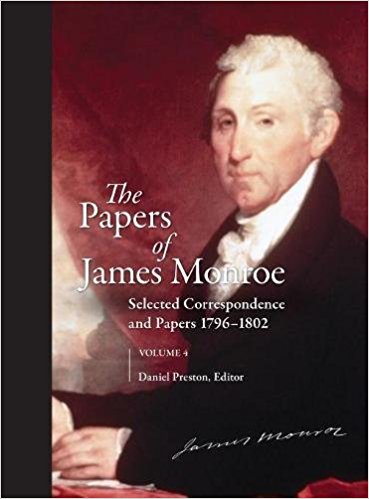The papers of James Monroe. v. 4, Selected correspondence and papers, 1796-1802
