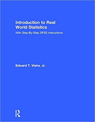 Introduction to real world statistics : with step-by-step SPSS instructions