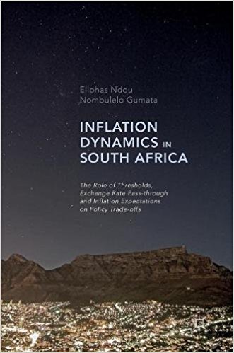 Inflation dynamics in South Africa : the role of thresholds, exchange rate pass-through and inflation expectations on policy trade-offs