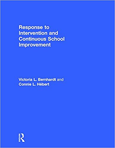 Response to intervention and continuous school improvement : how to design, implement, monitor, and evaluate a schoolwide prevention system