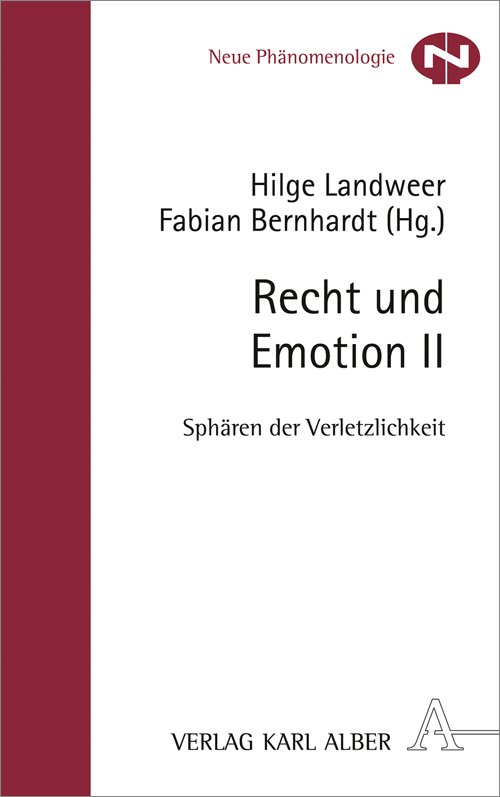 Recht und Emotion. v. 2, Sphären der Verletzlichkeit / Hilge Landweer, Fabian Bernhardt (Hg.).