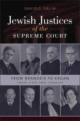 Jewish justices of the Supreme Court : from Brandeis to Kagan