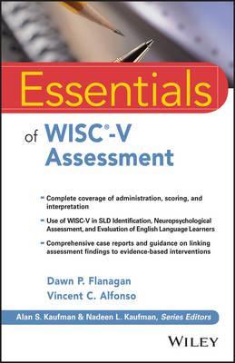 Essentials of WISC-V assessment / Dawn P. Flanagan, Vincent C. Alfonso.