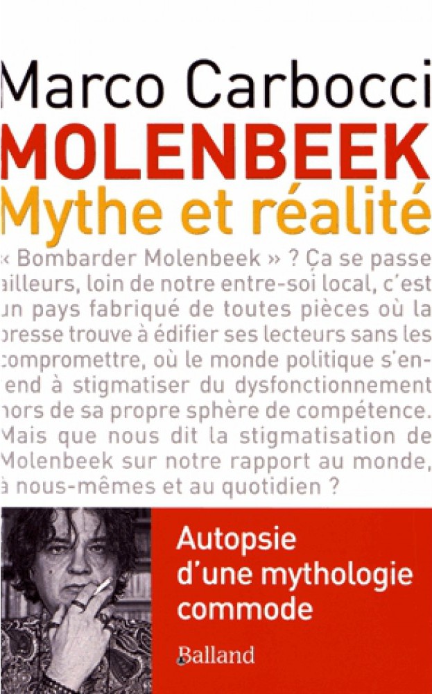 Molenbeek Mythe et réalité : Autopsie d'une mythologie commode