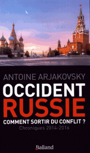 Occident-Russie : comment sortir du conflit? : chroniques (2014-2016)