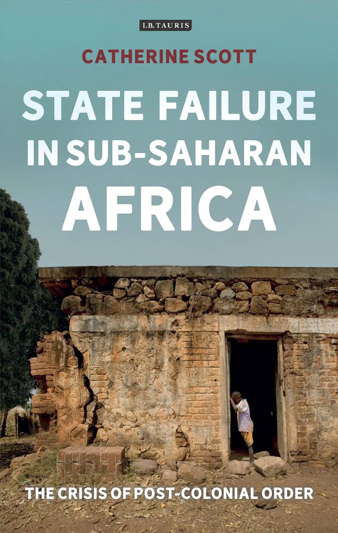 State failure in sub-Saharan Africa : the crisis of post-colonial order