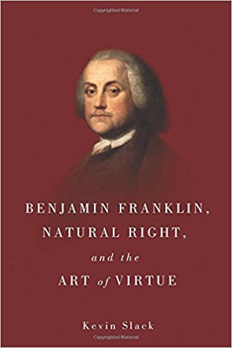 Benjamin Franklin, natural right, and the art of virtue