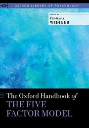 The Oxford handbook of the five factor model