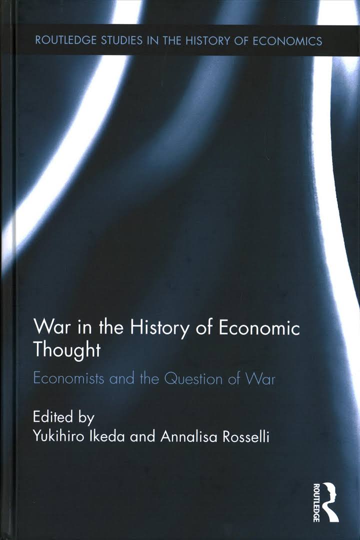 War in the history of economic thought : economists and the question of war