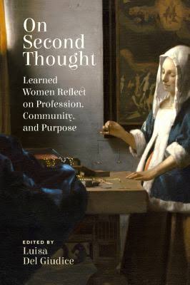 On second thought : scholarly women reflect on profession, community, and purpose