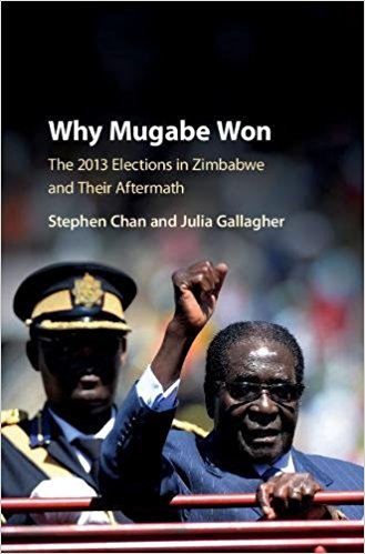 Why Mugabe won : the 2013 elections in Zimbabwe and their aftermath