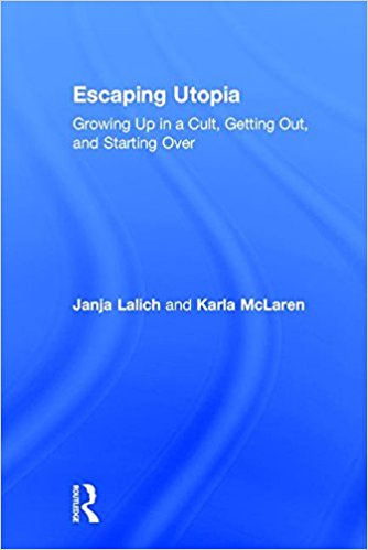 Escaping utopia : growing up in a cult, getting out, and starting over