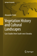 Vegetation history and cultural landscapes : case studies from South-west Slovakia